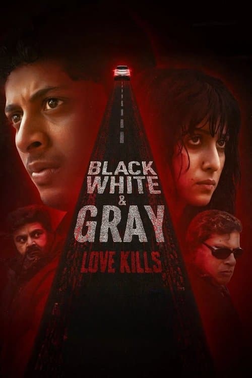 Black, White & Gray - Love Kills poster